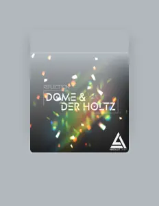 Listen to Dome & Der Holtz, watch music videos, read bio, see tour dates & more!