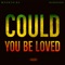 Could You Be Loved artwork