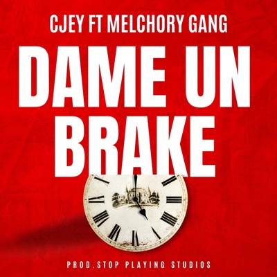 DAME UN BREAK (feat. Melchory Gang) - Single