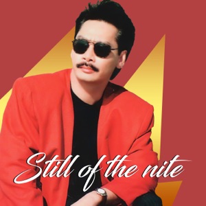 Still of the Nite