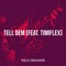 Tell Dem (feat. TIMIFLEX) - RALO OMOAKIN lyrics