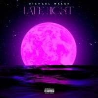 Late Night - Single - Michael Walsh