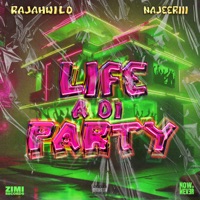 Life a Di Party - Single - RajahWild & Najeeriii