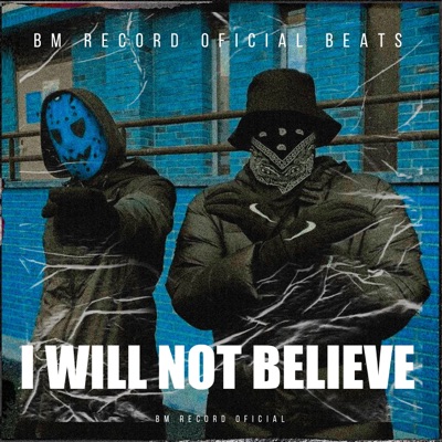 I will Not Believe - Single