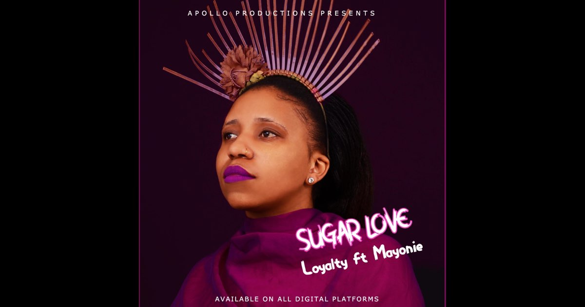 ‎Sugar Love (feat. Mayonie) - Single - Album by Loyalty - Apple Music