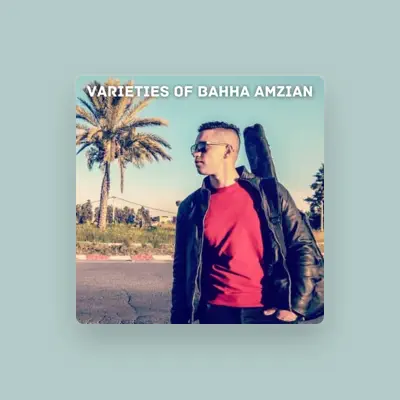 Listen to Bahha Amzian, watch music videos, read bio, see tour dates & more!