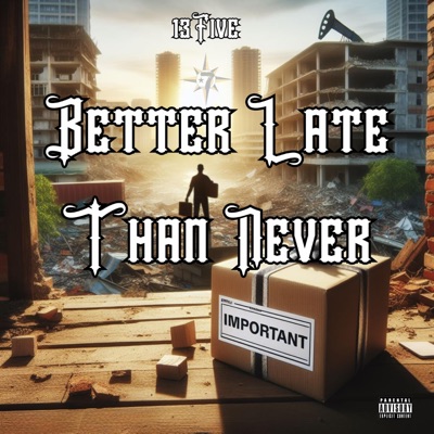 Better Late Than Never