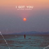 I Got You - Single