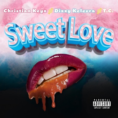 Sweet Love (feat. Dizzy Kelevra & T.C) - Single