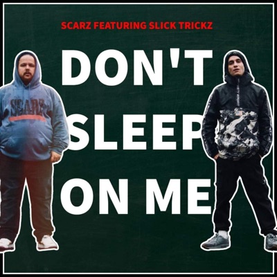 Don't Sleep On Me (feat. Slick Trickz) - Single