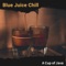 A Cafe in a Little Town - Blue Juice Chill lyrics