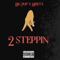 2Steppin (feat. Merta) - Single - Big Pop
