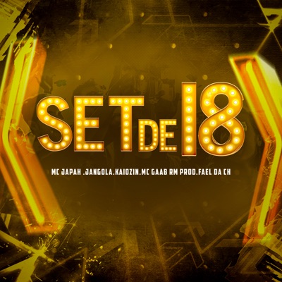 Set de 18 (feat. Mc Gaab RM, Jangola, MC Kaiozin & DuCerra) - Single