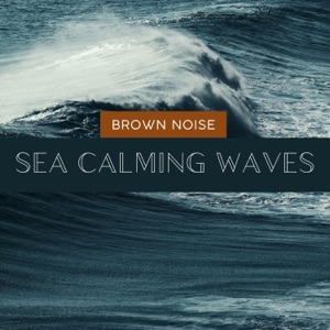 Brown Noise with Sea Calming Waves, Loopable