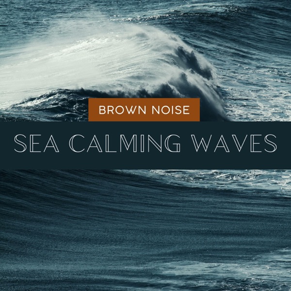 Brown Noise with Sea Calming Waves, Loopable