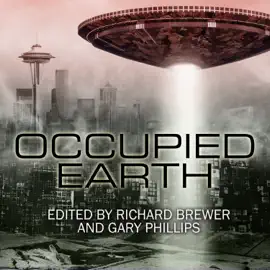 Occupied Earth : Stories of Aliens, Resistance and Survival at all Costs