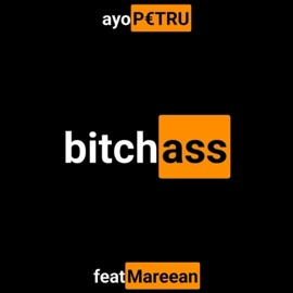 bitchass (feat. Mareean) ayoP€TRU