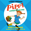 Pippi Longstocking Goes Aboard (Unabridged) - Astrid Lindgren