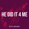 He Did It 4 Me - Butch Brown7 lyrics