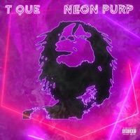 Neon Purp - T Que