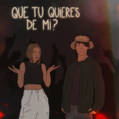 Que tu quieres de mi? - Single