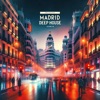 MADRID DEEP HOUSE - EP