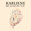 He Lives in You - Karliene