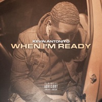 When I'm Ready - Single - Kevin AntoniYo