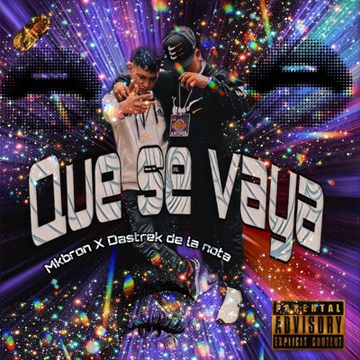 Que se vaya (feat. Dastrek de la Nota) - Single