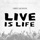 LIVE IS LIFE