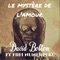 Le mystère de l'amour (feat. Fiifi Nunekpeku) - David Bolton lyrics