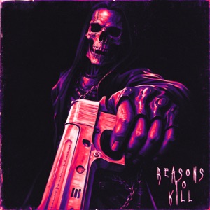 Reasons To Kill