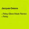Relay (Skee Mask Remix) - Jacques Greene