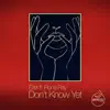 DON'T KNOW YET
