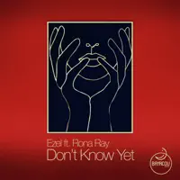 DON'T KNOW YET — EZEL, RONA RAY