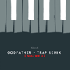 Godfather (Trap Remix [Slowed]) - Kiarash