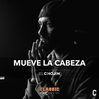 Mueve la cabeza (Classic Shit Series) - Single - El Chojin