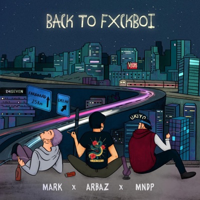 Back To Fxckboi (feat. Mark Bhatia & Mndp) - Single