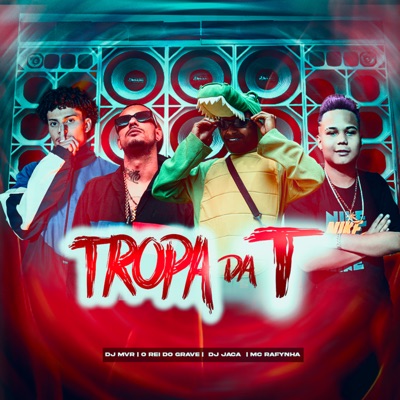 Tropa da T - Single