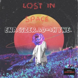 Lost in space (feat. Enagizer) D-$hyne