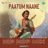 Paatum Naane (Hip Hop Mix) - Single