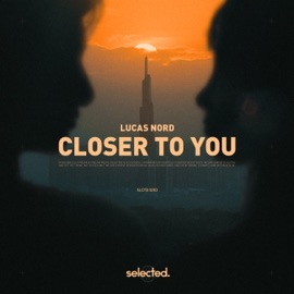 Closer To You (Extended) Lucas Nord