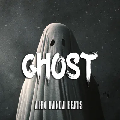 Listen to Ghost - Single by Afro Panda Beats