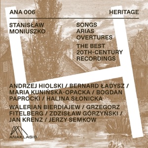 Stanisław Moniuszko - Songs / Arias / Overtures. the Best 20th-Century Recordings