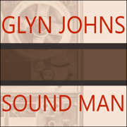 Sound Man : A Life Recording Hits With the Rolling Stones, the Who, Led Zeppelin, the Eagles, Eric Clapton, the Faces…
