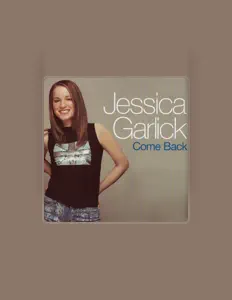 Jessica Garlickを聴いたり、ミュージックビデオを鑑賞したり、経歴やツアー日程などを確認したりしましょう！