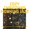 Cozy Christmas Morning Jazz