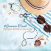 Stream & download #Summer Mood Bossa Nova - Cocktail Jazz, Seaside Cafe Bar, Relaxing Guitar Jazz for Morning Coffee Time