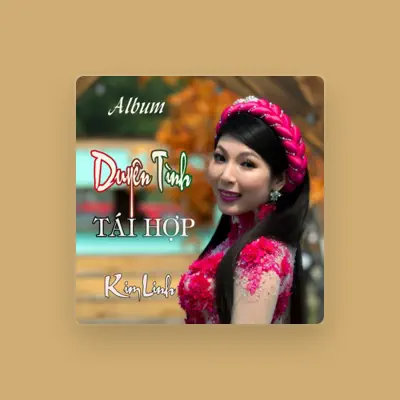Listen to Kim Linh, watch music videos, read bio, see tour dates & more!