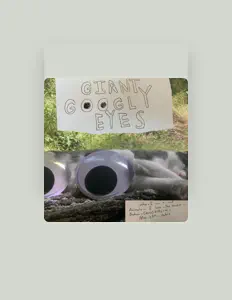 Giant Googly Eyes: песни, клипы, биография, даты выступлений и многое другое.
